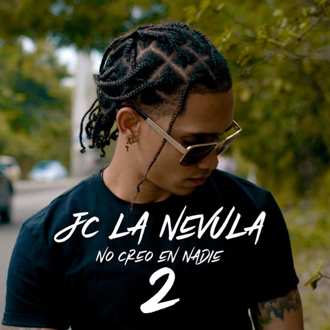 Fashion No Creo en Nadie 2, a song by Jc La Nevula on Spotify