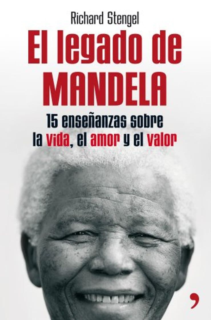 Libro El legado de Mandela: Quince enseñanzas sobre la vida, el amor y