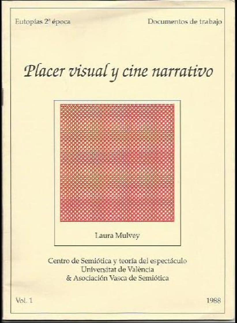 Book Laura Mulvey: “Placer Visual y cine narrativo” 1.- Introducción A. Un ...