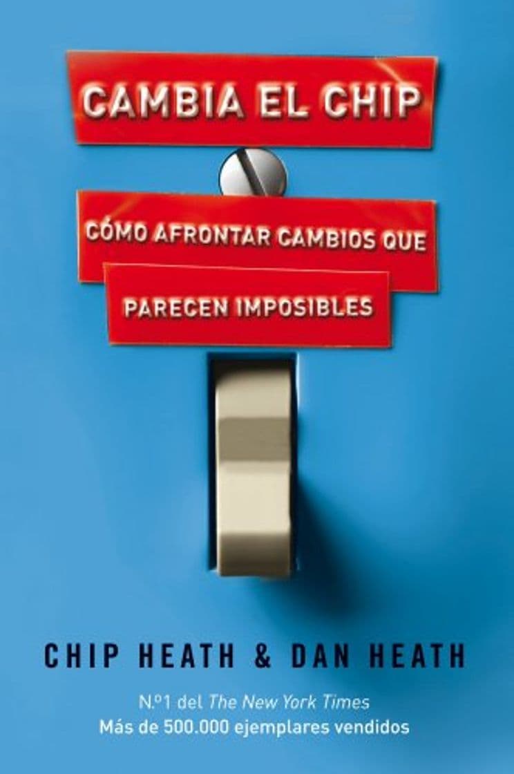 Book Cambia el chip: Cómo afrontar cambios que parecen imposibles