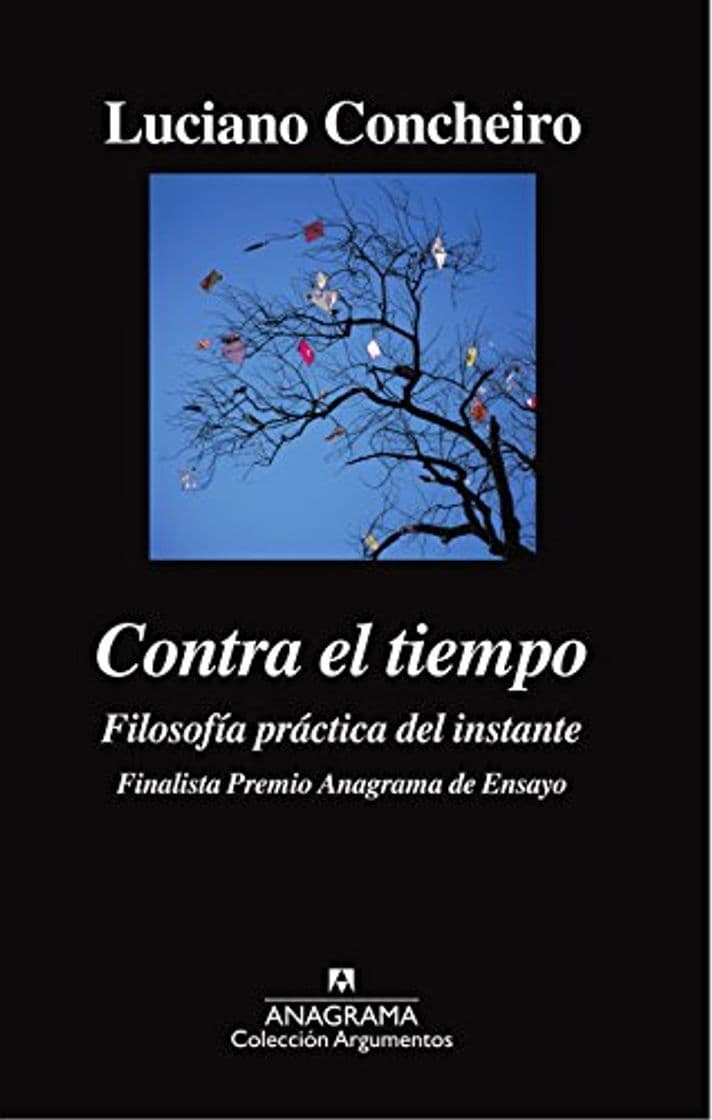 Book Contra el tiempo: Filosofía práctica del instante