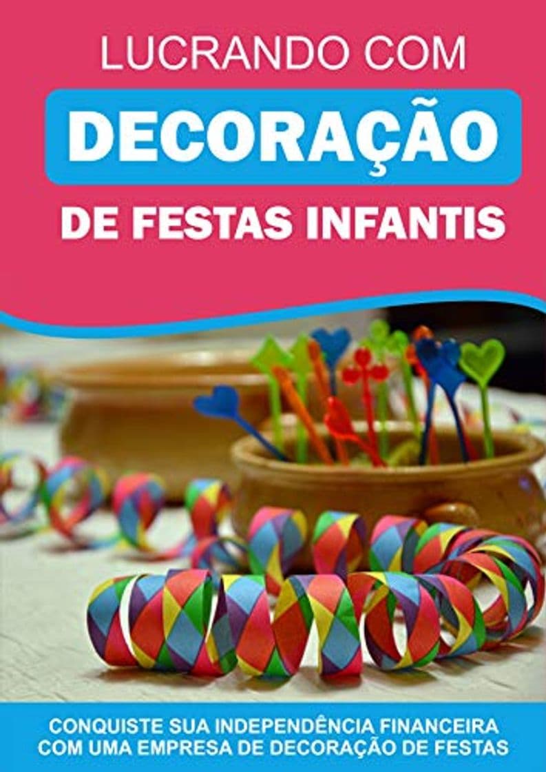 Producto Lucrando com Decoração de Festas Infantis: Conquiste Sua Independência Financeira Com Uma