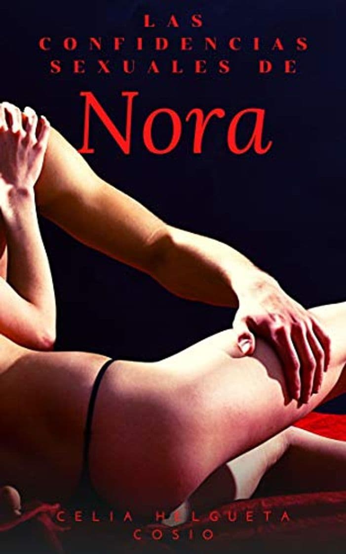 Book Las confidencias sexuales de Nora: Relatos eróticos cortos