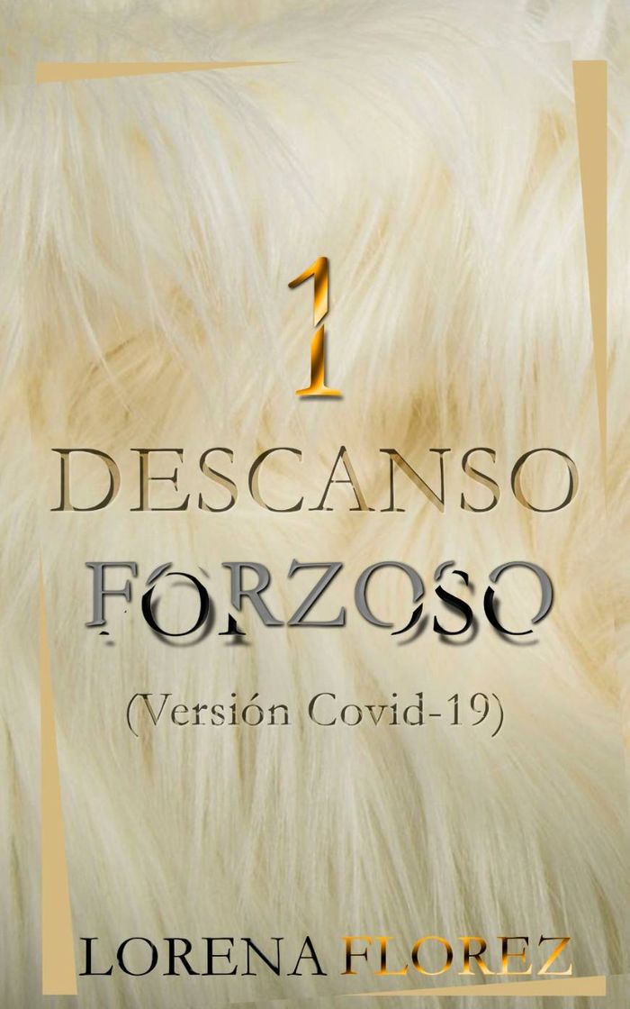 Book 1 descanso forzoso: (versión Covid-19)