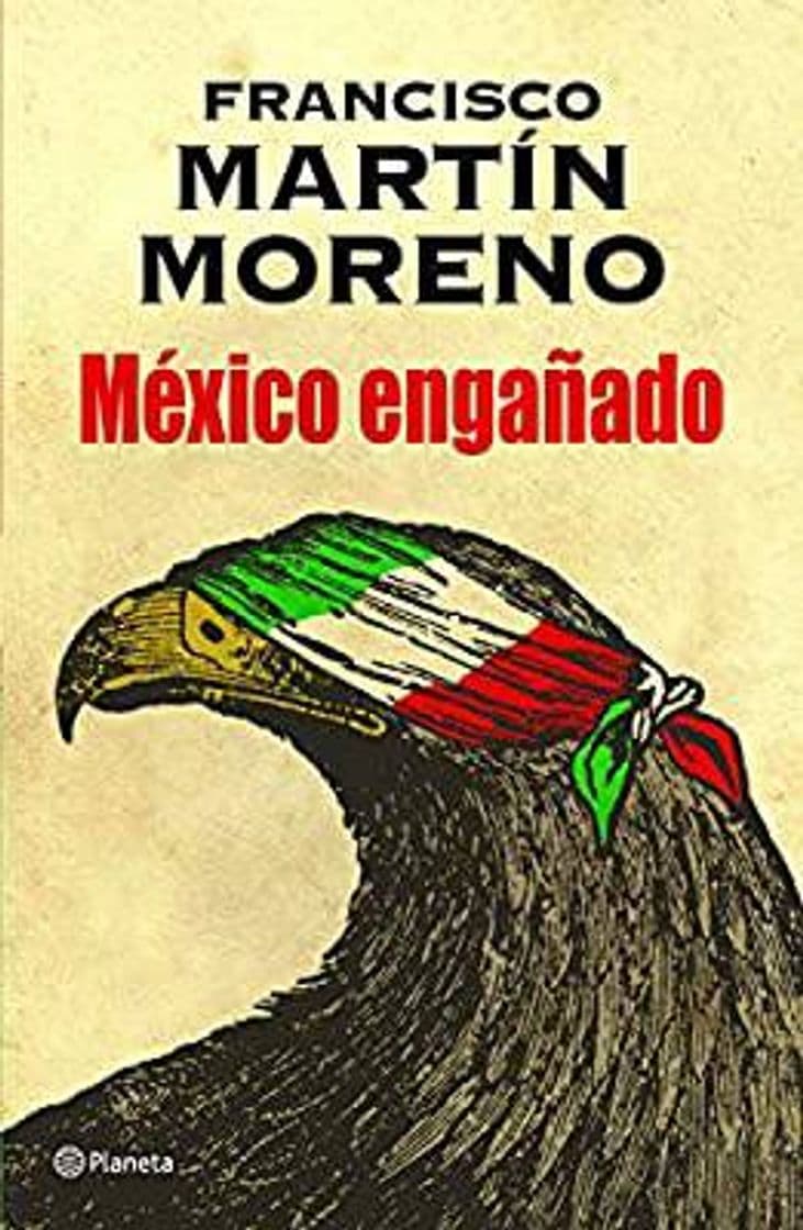 Book México Engañado ... Francisco Moreno