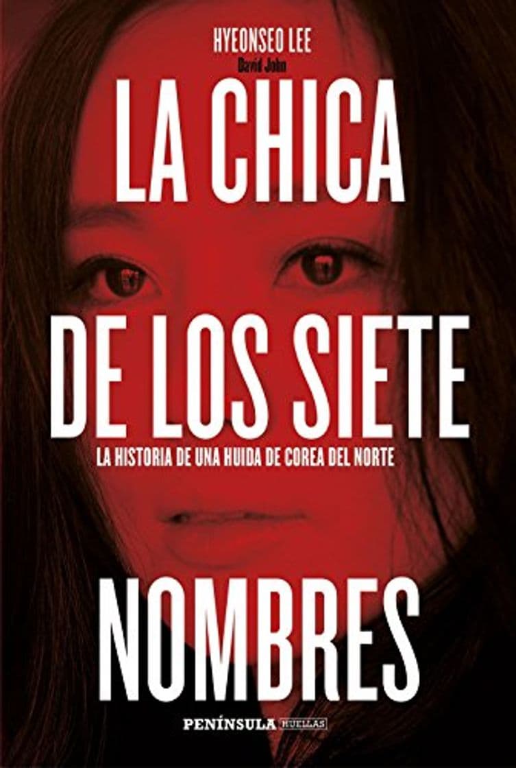 Libro La chica de los siete nombres: La historia de una huida de