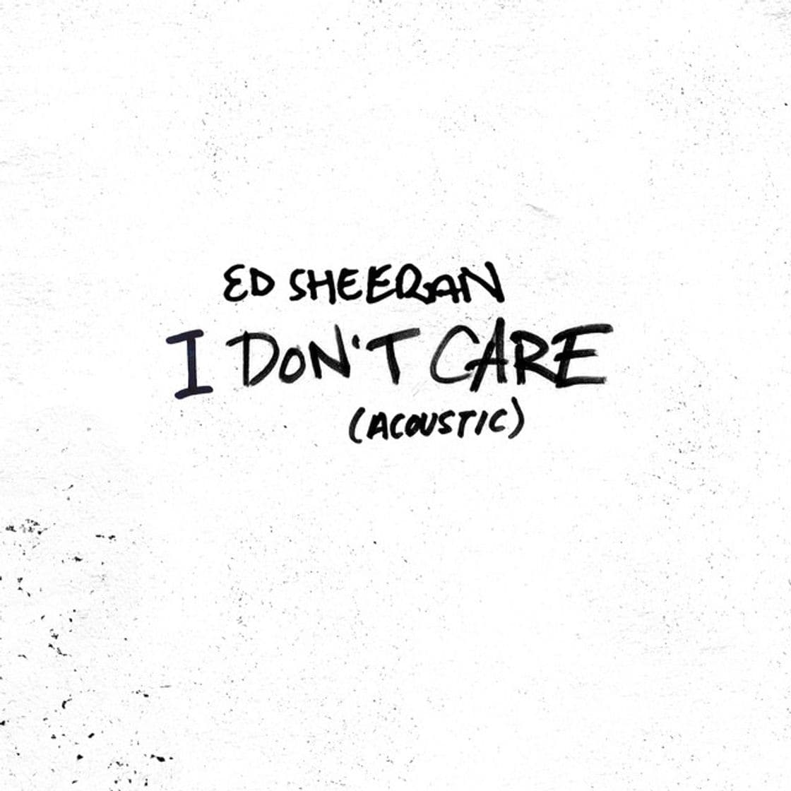 Canción I Don't Care - Acoustic