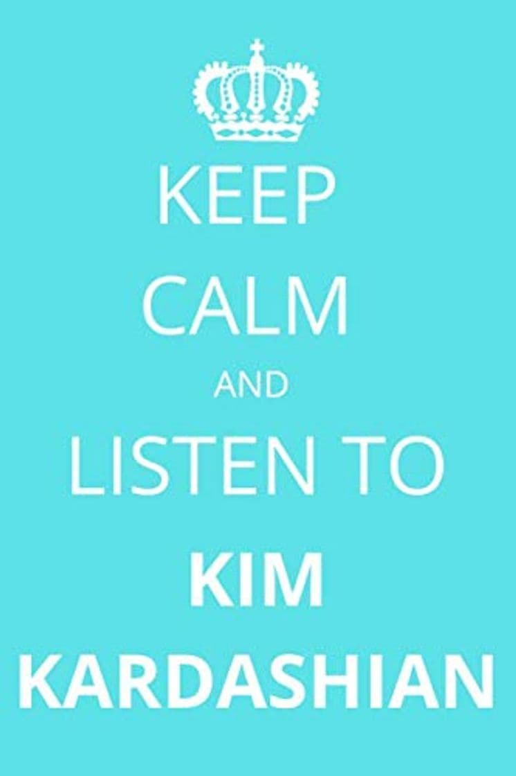 Producto Keep Calm and Listen To Kim Kardashian: Notebook