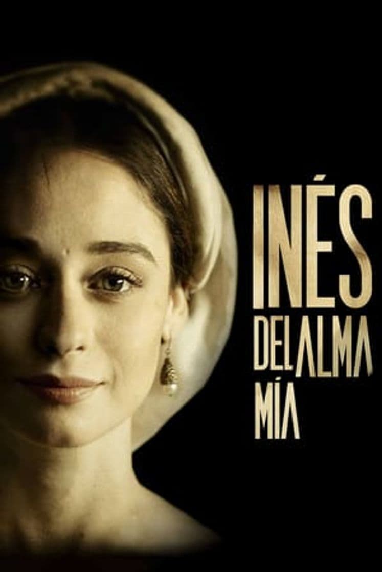 Serie Inés of My Soul