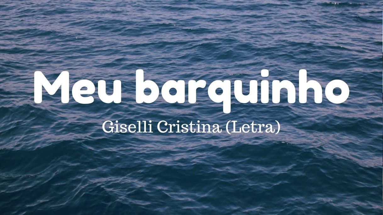 Fashion Meu barquinho | Giselli Cristina (Letra) - YouTube