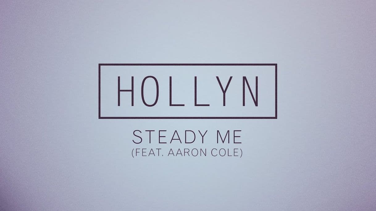 Canción Hollyn - Steady Me (Feat. Aaron Cole) [Official Audio] - YouTube