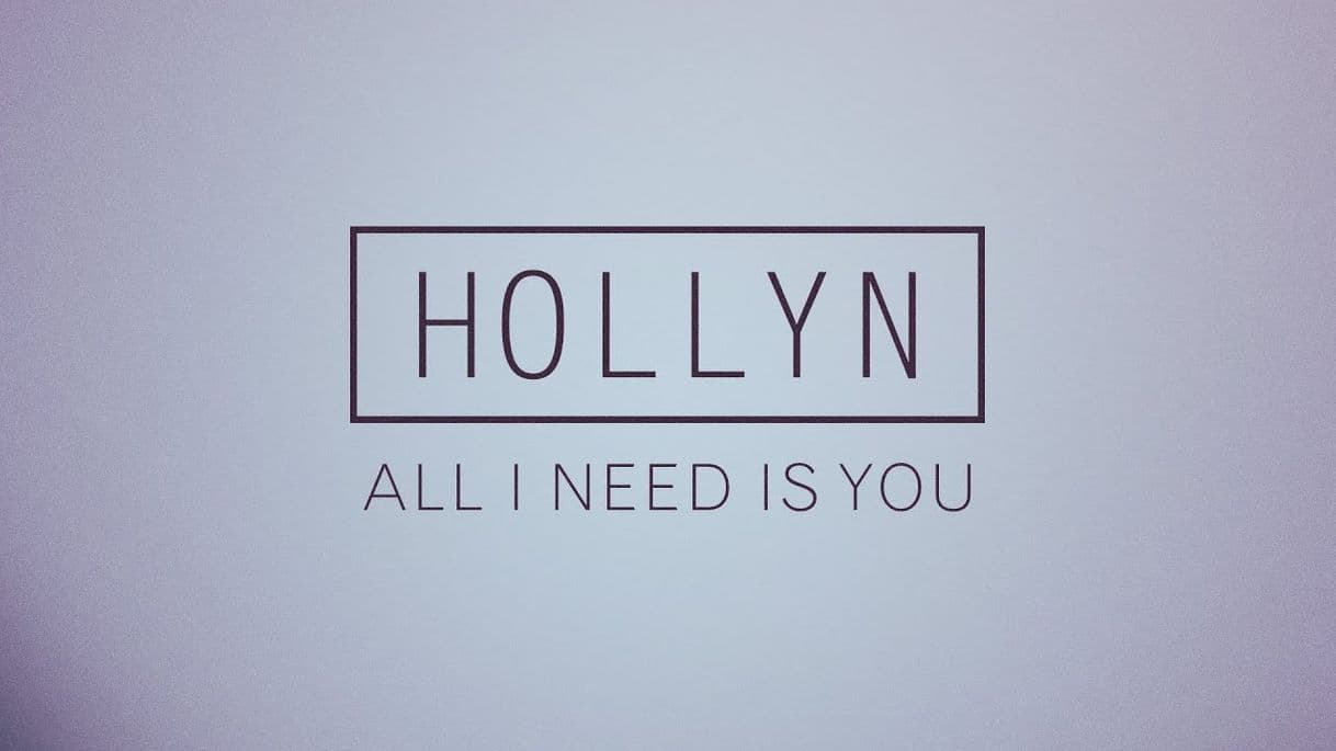 Canción Hollyn - All I Need Is You (Official Audio) - YouTube