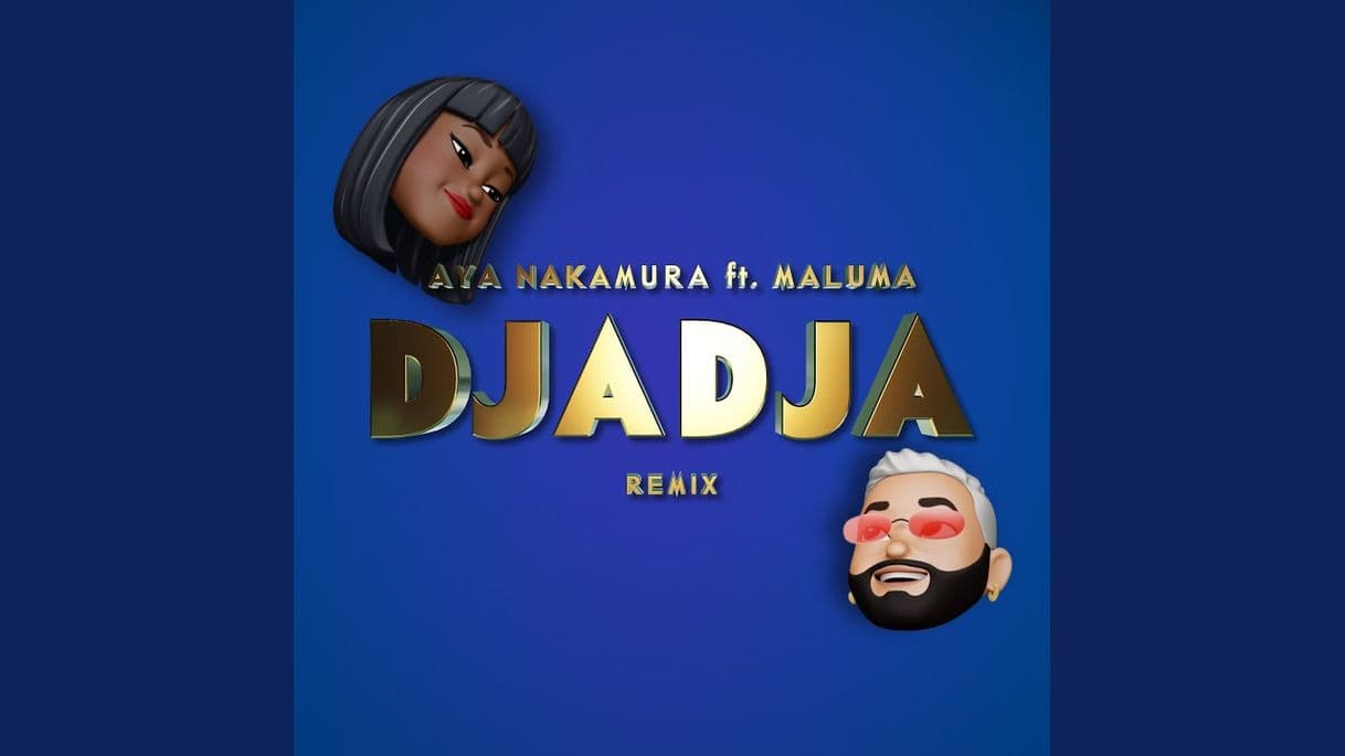 Canción Djadja (feat. Maluma) - Remix