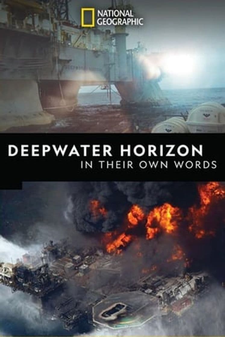 Película Deepwater Horizon: In Their Own Words