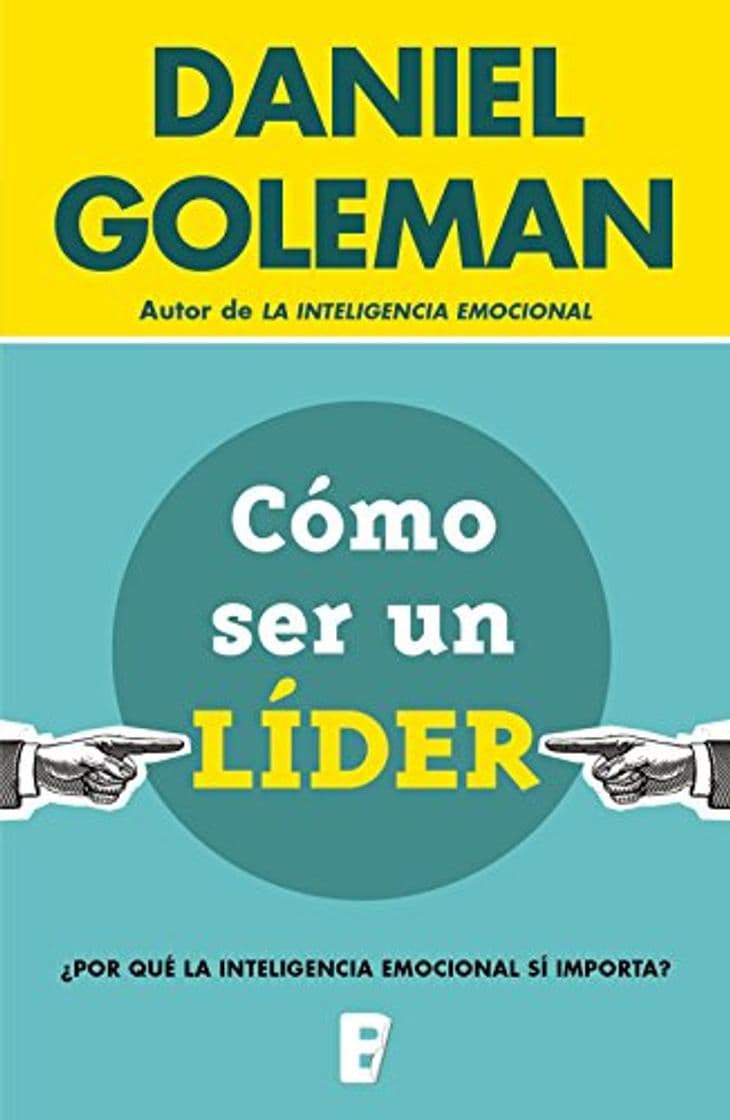 Book Cómo ser un líder: ¿Por qué la inteligencia emocional sí importa?