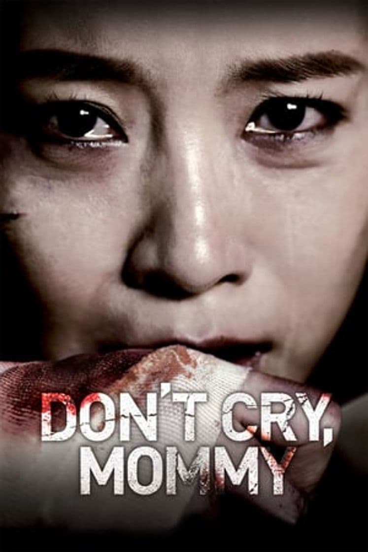 Movie Don't Cry, Mommy