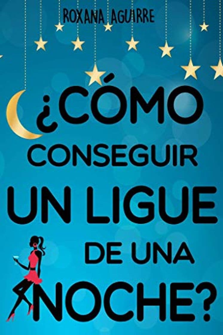 Book ¿Cómo conseguir un ligue de una noche?