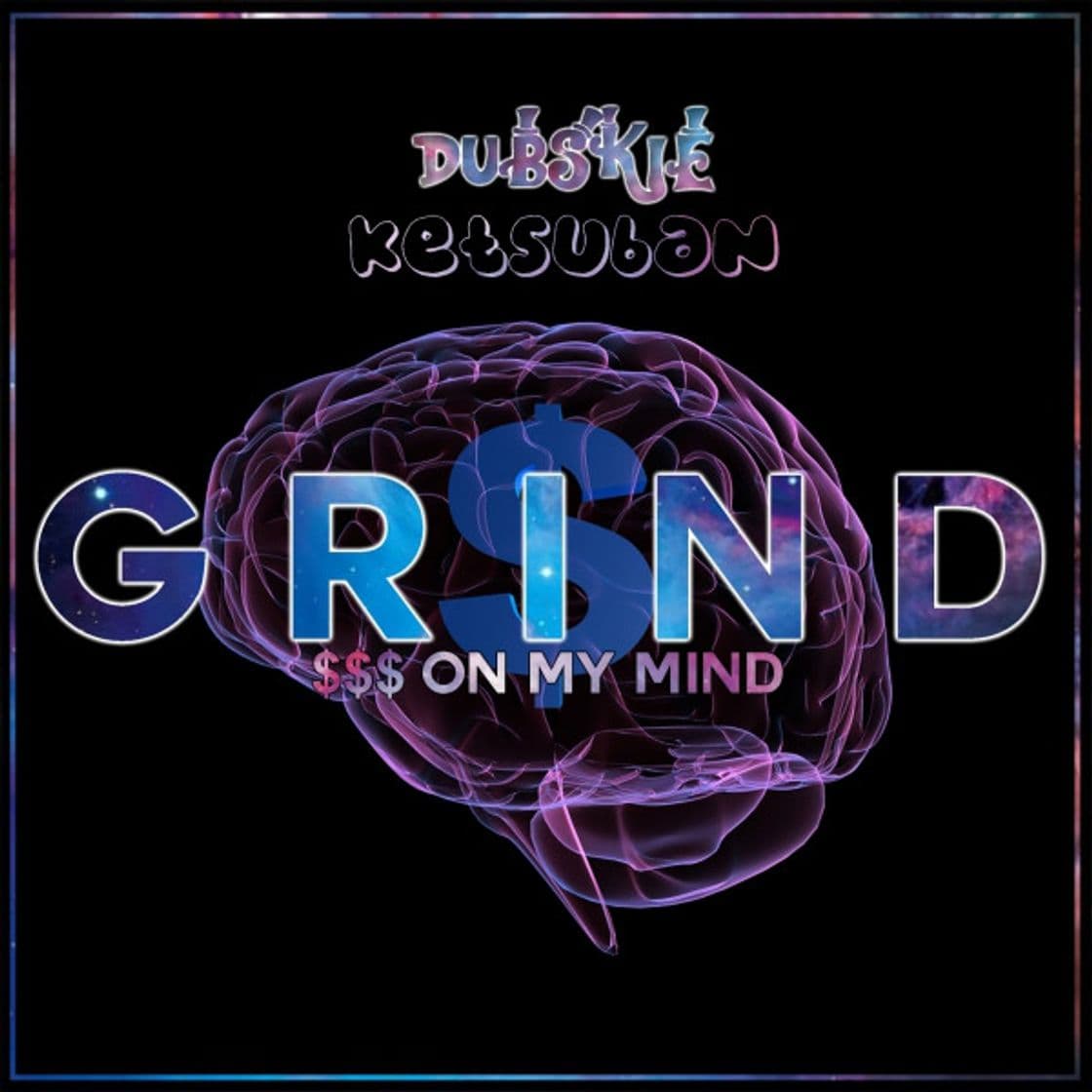 Canción Grind $$$ On My Mind (feat. Ketsuban)