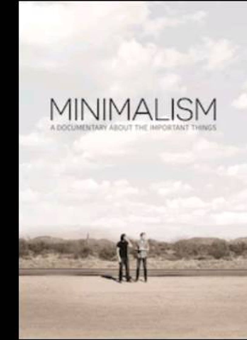 Película Minimalismo: Documentario sobre a importância das coisas