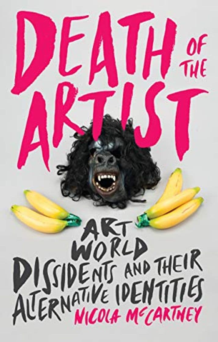 Book Death Of The Artist. Art World Dissidents And Their Alternative Identities