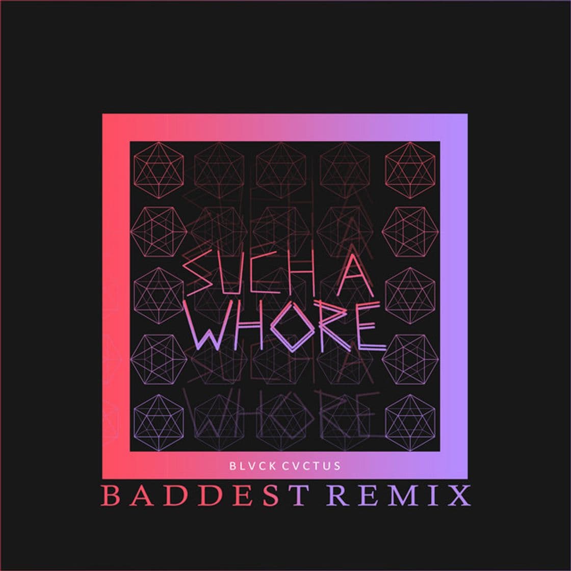 Canción Such a Whore (Baddest Remix)