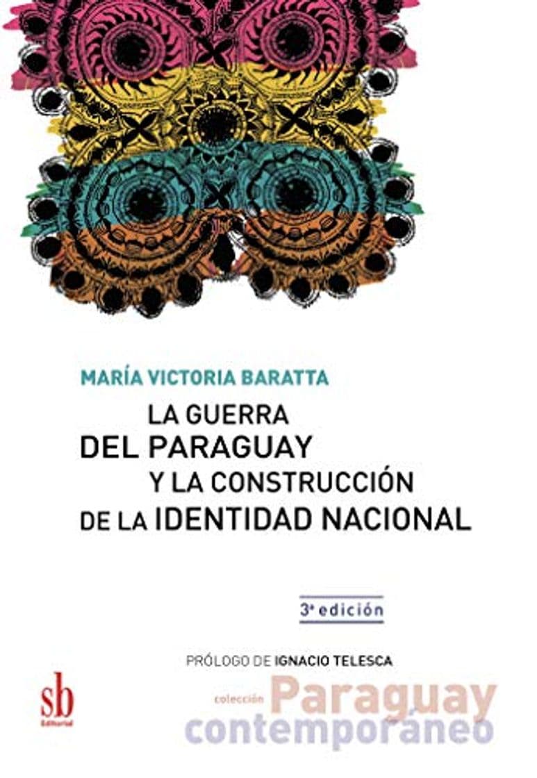 Libro La Guerra del Paraguay y la construcción de la identidad nacional