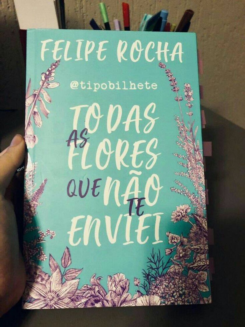 Moda Todas as Flores que Não te Enviei 