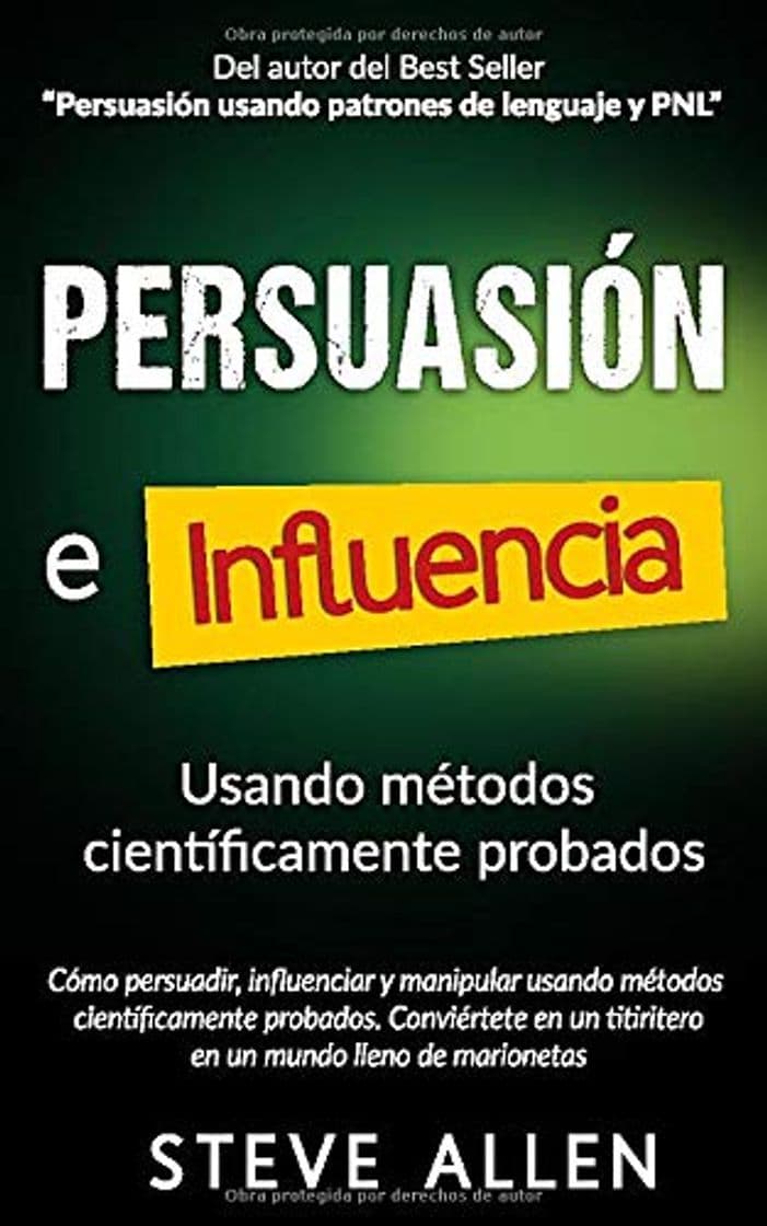 Book Persuasión, influencia y manipulación usando la psicología humana y el sentido común: Cómo persuadir, influenciar y manipular usando métodos científicamente probados