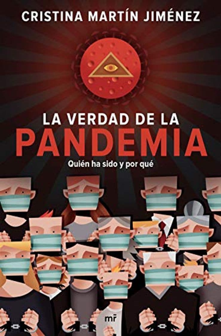 Libro La verdad de la pandemia: Quién ha sido y por qué