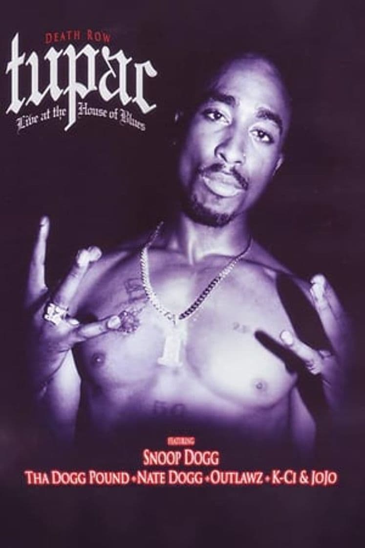 Película Tupac: Live at the House of Blues