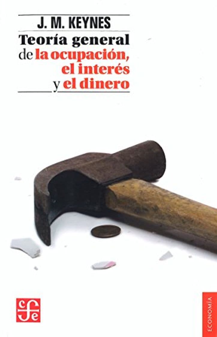 Libro TEORÍA GENERAL DE LA OCUPACIÓN, EL INTERÉS Y EL DINERO