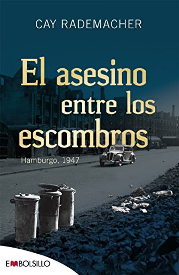 Book El asesino entre los escombros: Hamburgo, 1947