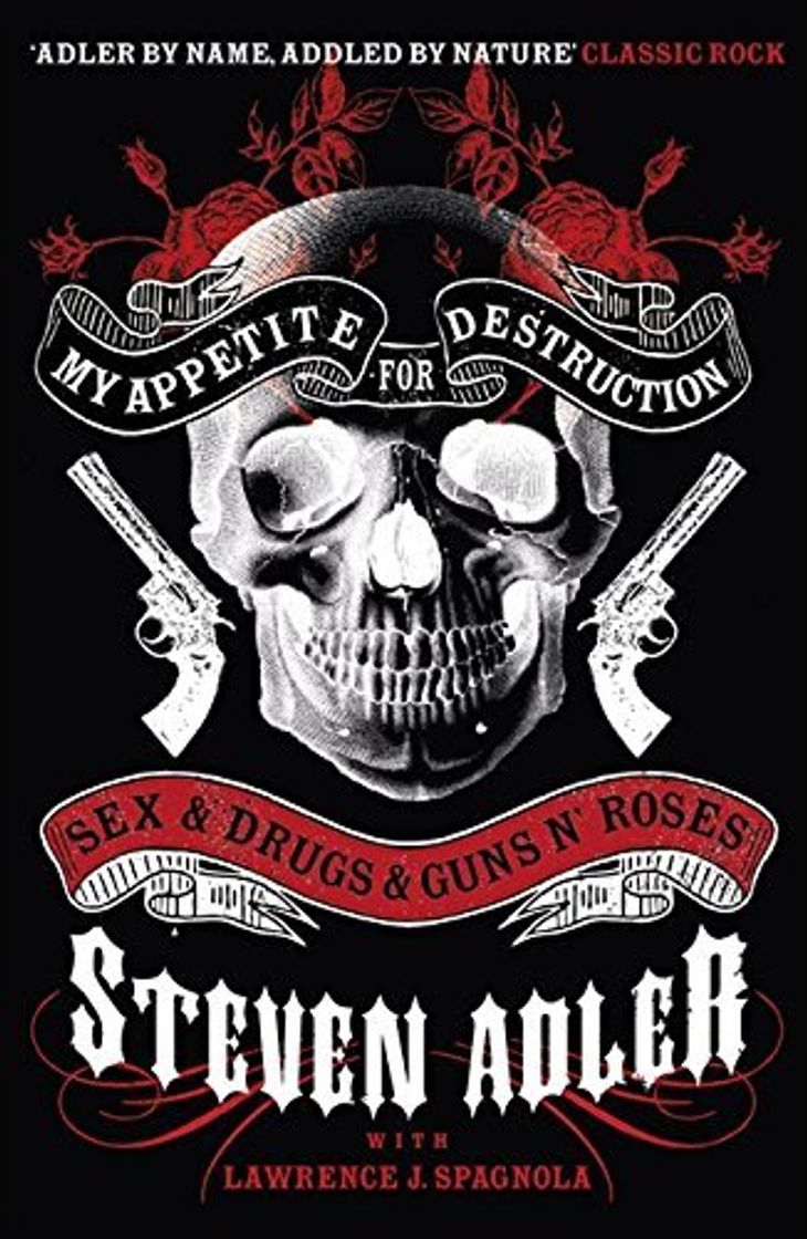 Book [My Appetite for Destruction: Sex & Drugs & Guns N' Roses