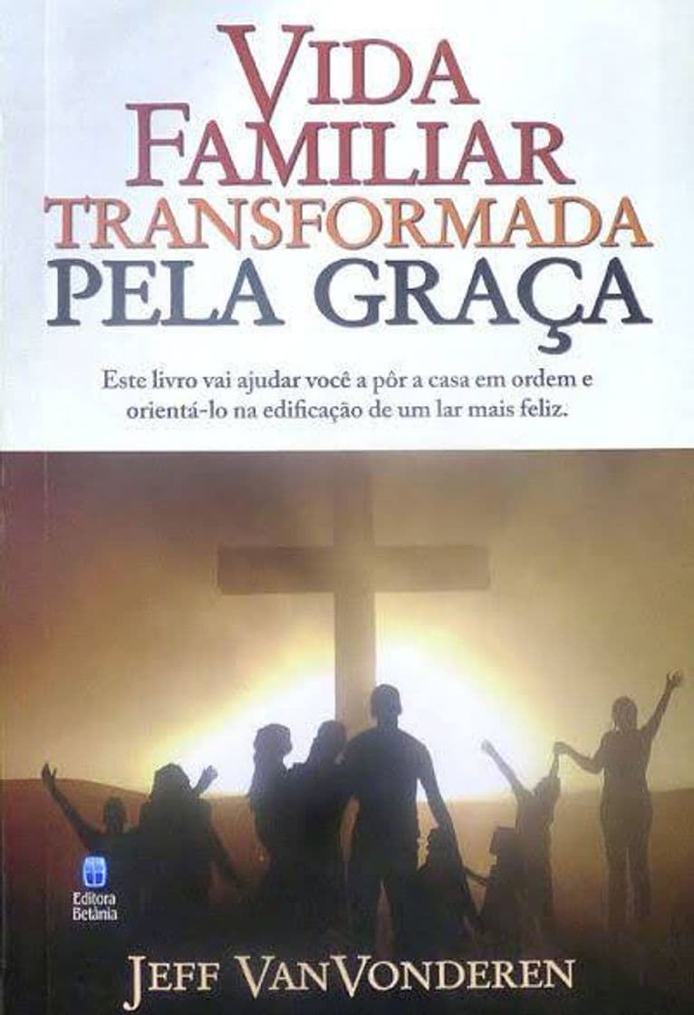 Book Vida familiar transformada pela graça