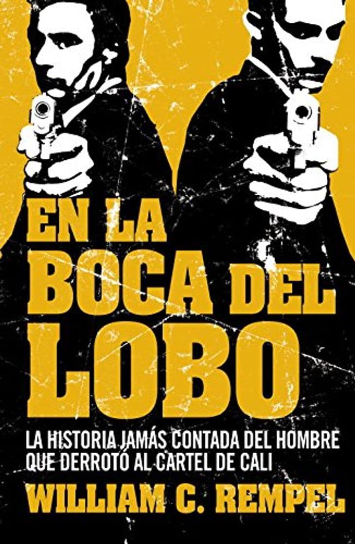 Libro En la boca del lobo: La historia jamás contada del hombre que