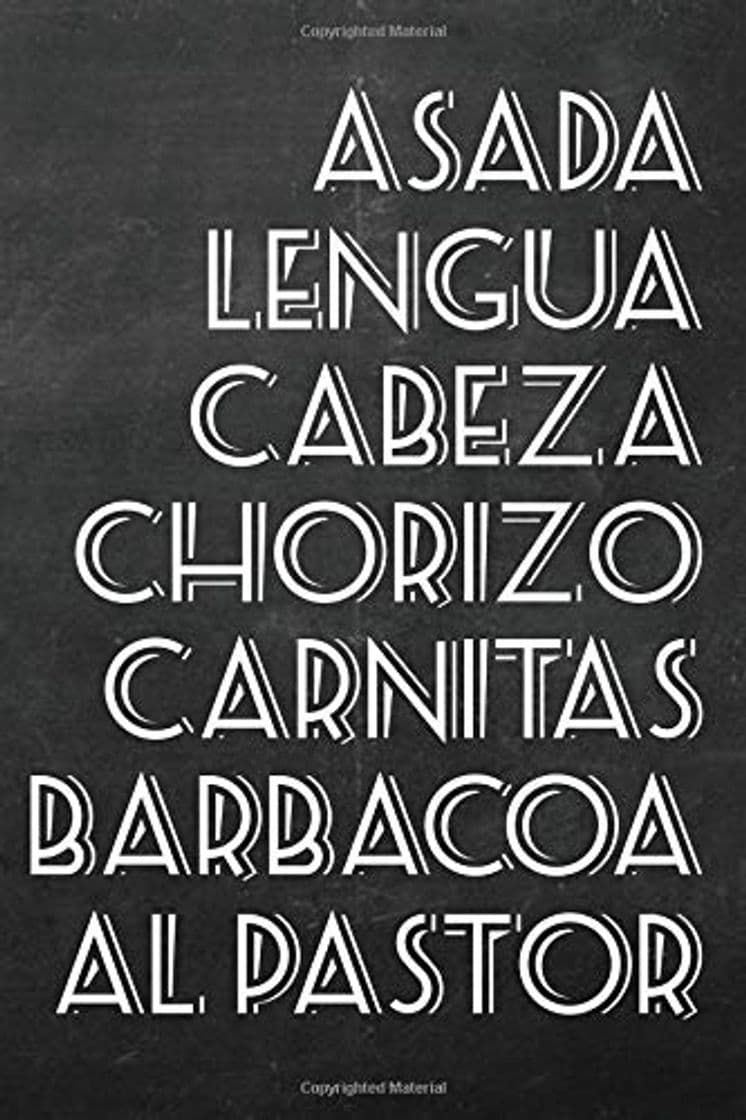 Libro Asada, Lengua, Cabeza, Chorizo, Carnitas, Barbacoa, Al Pastor: Taco Menu