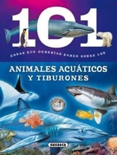 Book 101 COSAS QUE DEBERIAS SABER SOBRE LOS ANIMALES ACUATICOS 