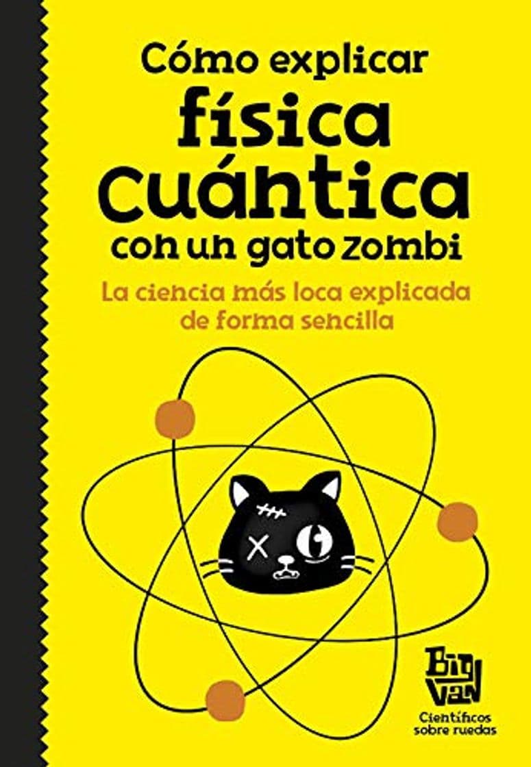 Libro Cómo explicar física cuántica con un gato zombi