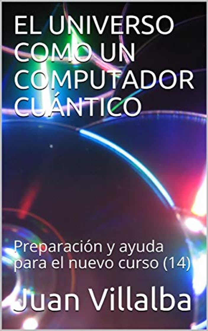 Moda EL UNIVERSO COMO UN COMPUTADOR CUÁNTICO: Preparación y ayuda para el nuevo