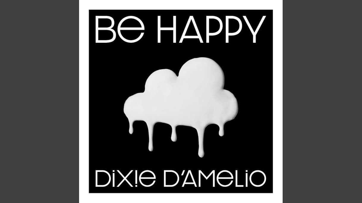 Music Be happy - Dixie d'amelio