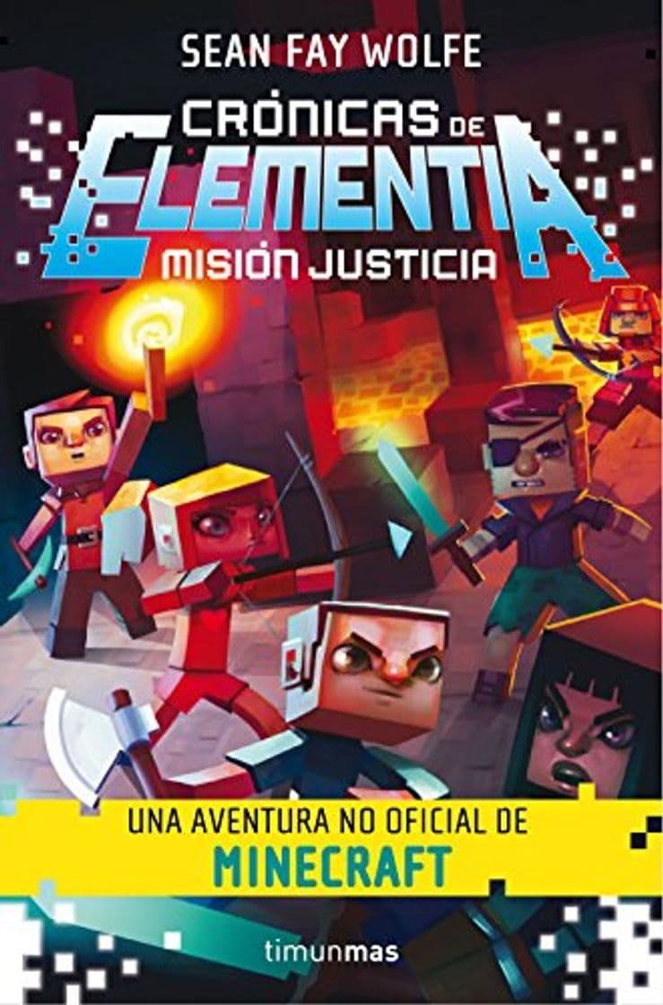 Libro Crónicas de Elementia 1. Misión justicia: Una aventura no oficial de Minecraft