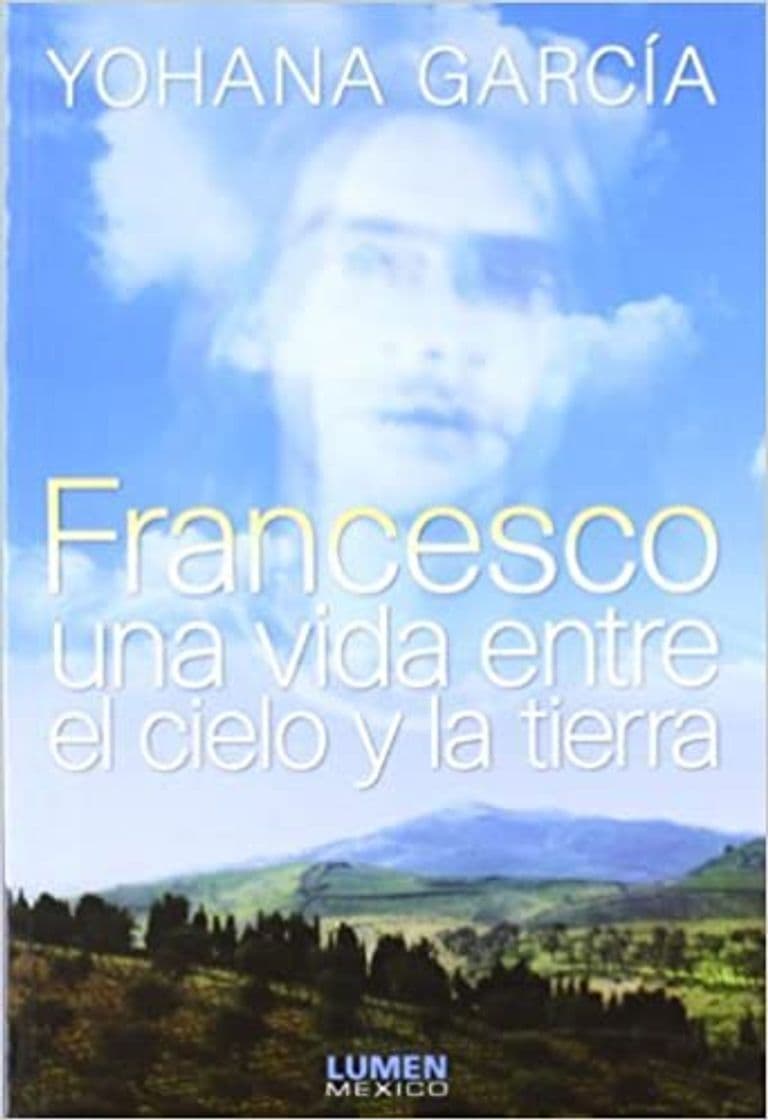 Book Francesco: Una Vida Entre El Cielo y La Tierra