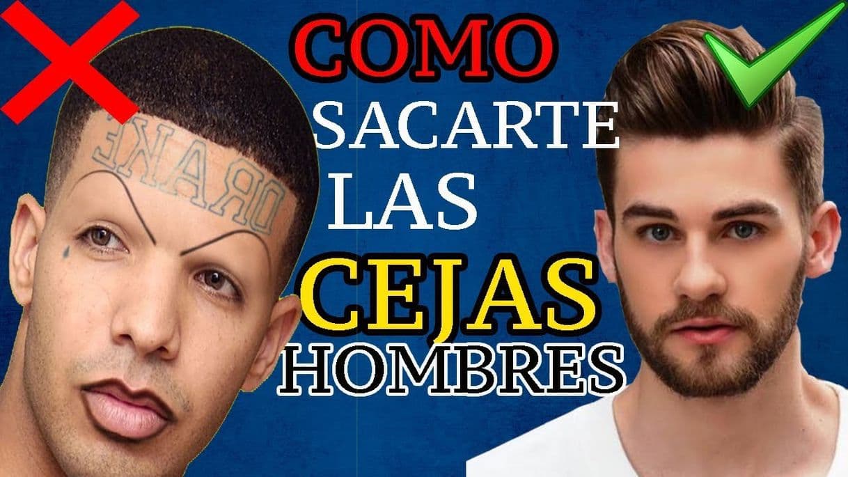 Fashion COMO UN HOMBRE SE DEBE SACAR LAS CEJAS - YouTube