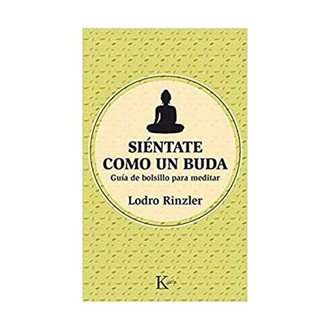 Libro Siéntate como un Buda: Guía de bolsillo para meditar