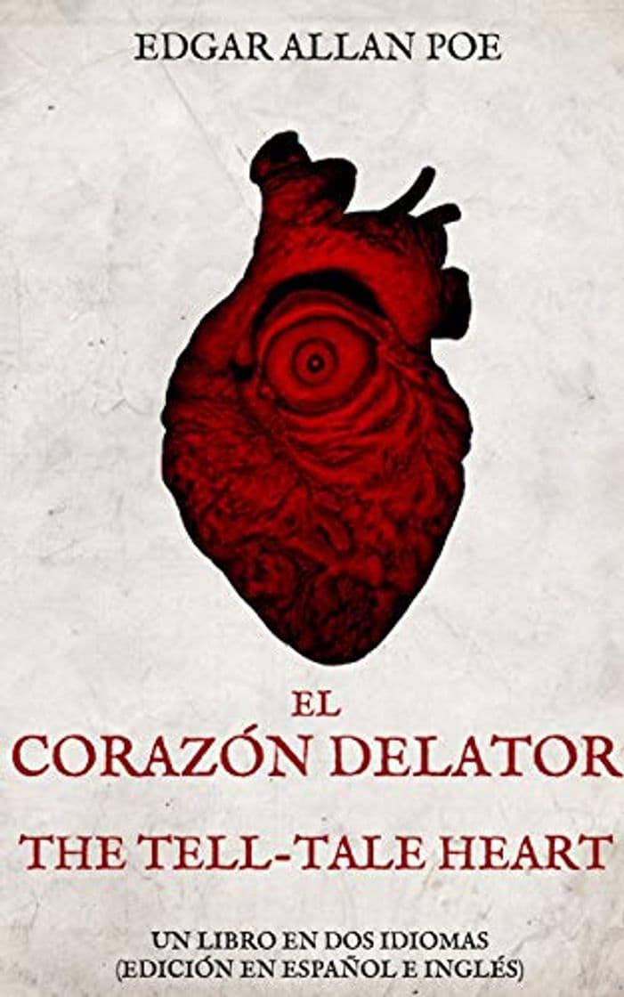 Libro El Corazón Delator, The Tell-Tale Heart: Un Libro en dos Idiomas