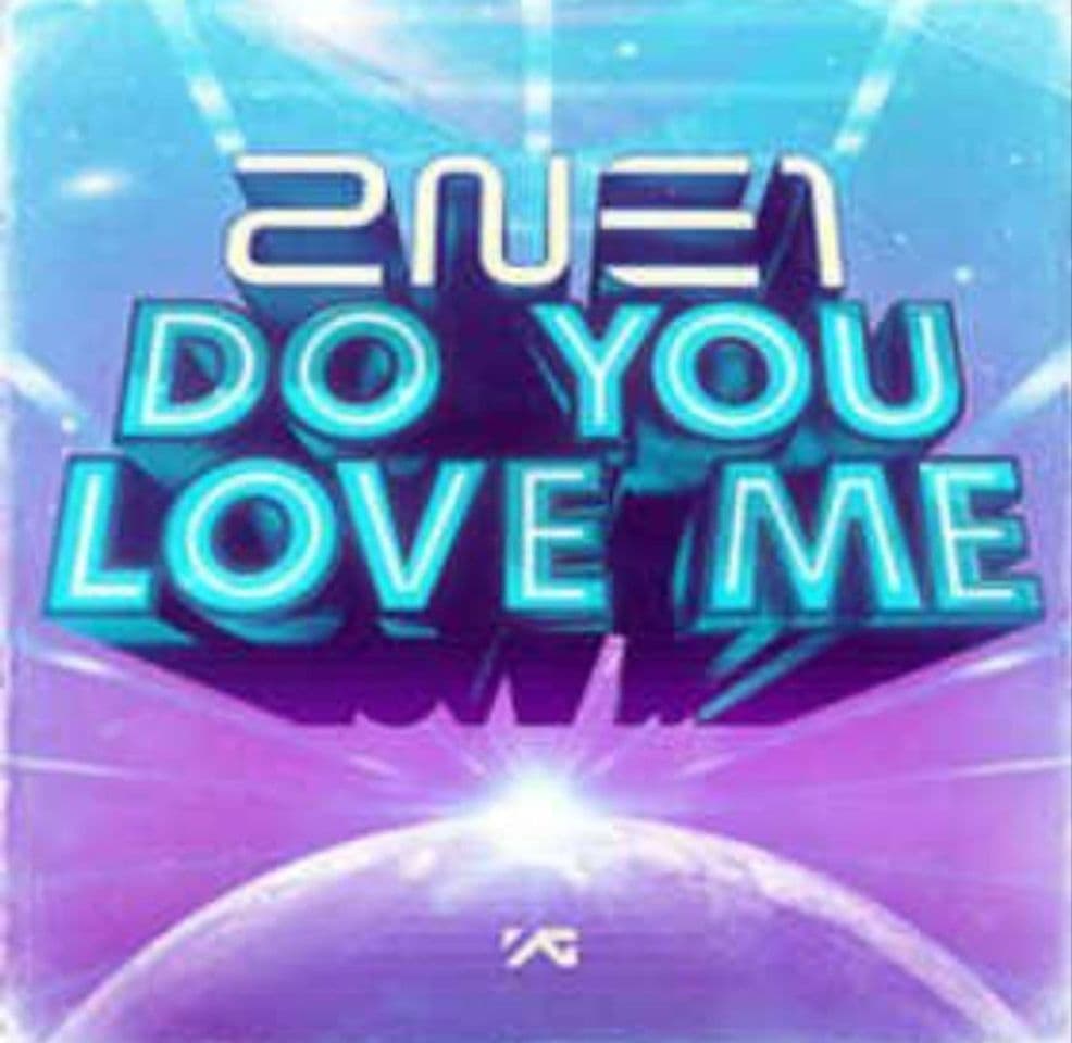 Canción 2NE1 - DO YOU LOVE ME 