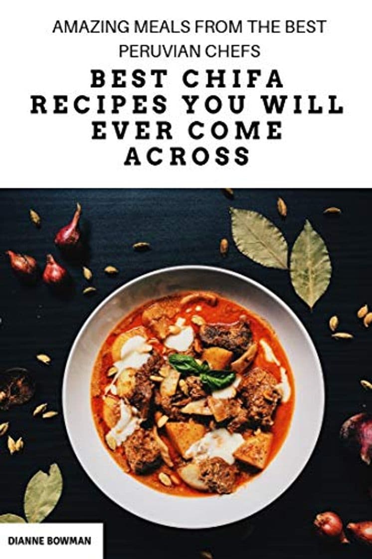 Product Best Chifa Recipes You Will Ever Come Across:  Amazing Meals From