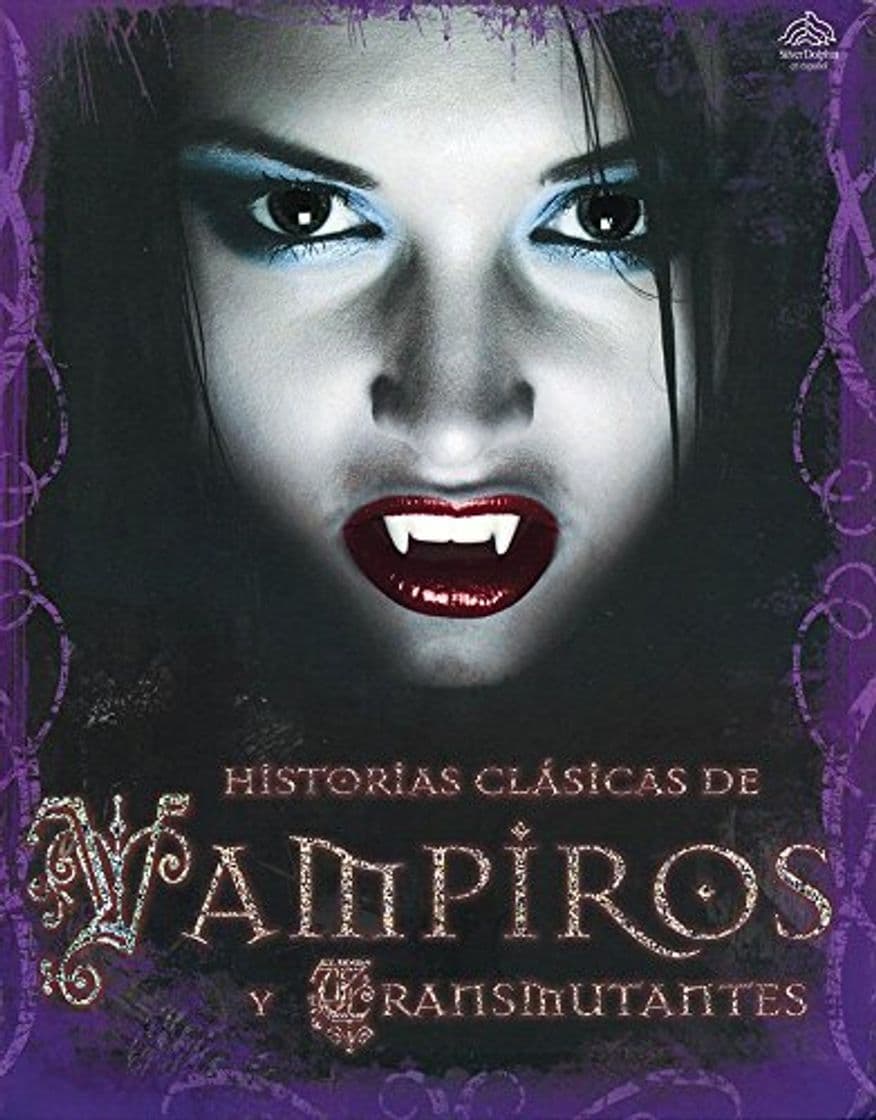 Book Historias clásicas de vampiros y transmutantes / Classic Tales of Vampires and Shapeshifters