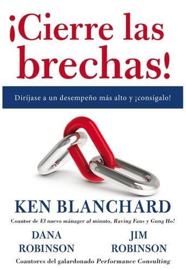 Book ¡cierre Las Brechas!: Diríjase a Un Desempeño Más Alto Y ¡consígalo!