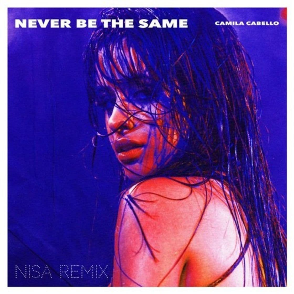 Music Camila Cabello - Never Be the Same